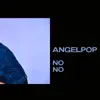 Angelpop - No no - Single